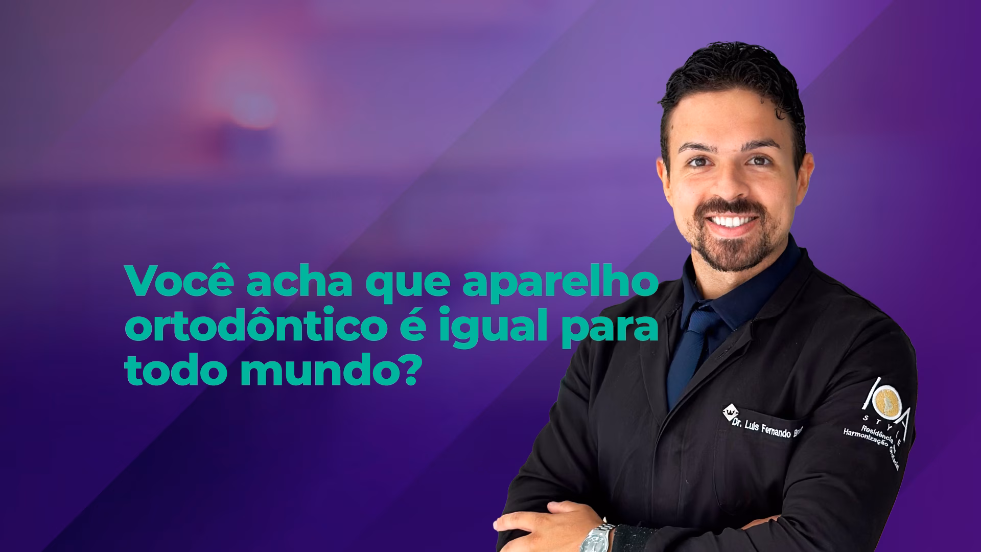 Aparelho é igual para todo mundo?
